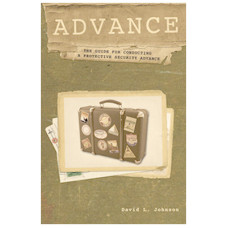 ADVANCE: The Guide For Conducting A Protective Security Advance