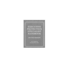 Executive Protection Specialist Handbook